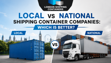 Local vs National Shipping Container Companies: Which Is Better?